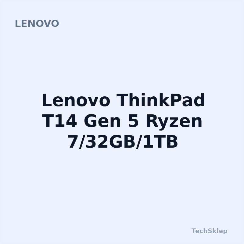 Laptop Lenovo ThinkPad T14 Gen 5 Ryzen 7/32GB/1TB